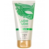 Интимный гель на водной основе Lube Tube Nature - 150 мл. - ORGIE - купить с доставкой в Воронеже