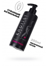 Сужающий вагинальный гель Erotist Spring Touch - 250 мл. - Erotist Lubricants - купить с доставкой в Воронеже