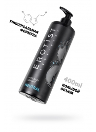 Лубрикант на водной основе Erotist Neutral - 400 мл. - Erotist Lubricants - купить с доставкой в Воронеже