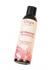 Интимный гель на водной основе All-Natural Strawberry с ароматом клубники - 150 мл. - ORGIE - купить с доставкой в Воронеже