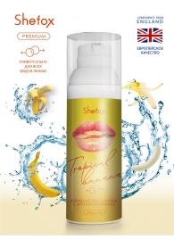 Интимная гель-смазка Shefox Premium «Тропический банан» - 50 мл. - Shefox - купить с доставкой в Воронеже