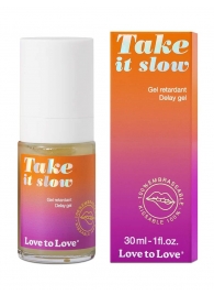 Пролонгирующий гель для мужчин Take It Slow - 30 мл. - Love to Love - купить с доставкой в Воронеже