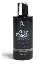 Лубрикант на водной основе Ready for Anything Aqua Lubricant - 100 мл. - Fifty Shades of Grey - купить с доставкой в Воронеже