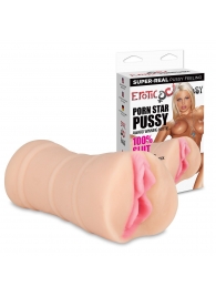 Мастурбатор-вагина PORN STAR PUSSY - Erotic Fantasy - в Воронеже купить с доставкой